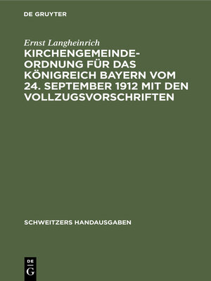 cover image of Kirchengemeindeordnung für das Königreich Bayern vom 24. September 1912 mit den Vollzugsvorschriften